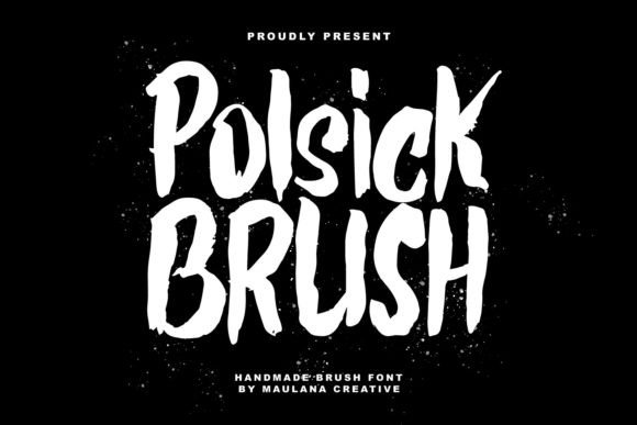 Boost Campaign Clarity with the Polsick Brush Typeface