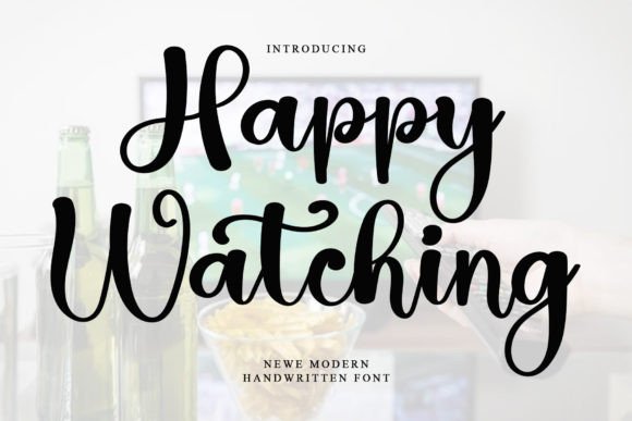 Happy Watching: A Handwritten Font for Clear Campaigns