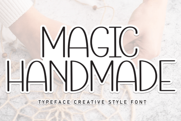 Magic Handmade: The Perfect Typeface for Crafters