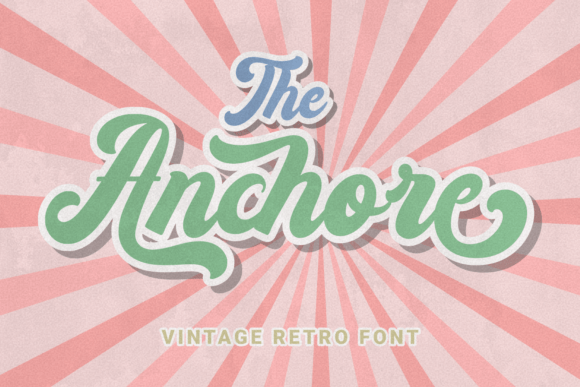 The Anchore: A Retro Script Font for Bold Campaigns